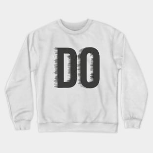 DO Crewneck Sweatshirt